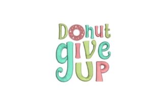 Donut Give Up Embroidery Design Review